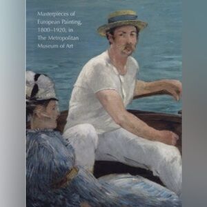 Masterpieces of European Painting, 1800-1920, in The Metropolitan Museum of Art